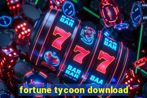 fortune tycoon download